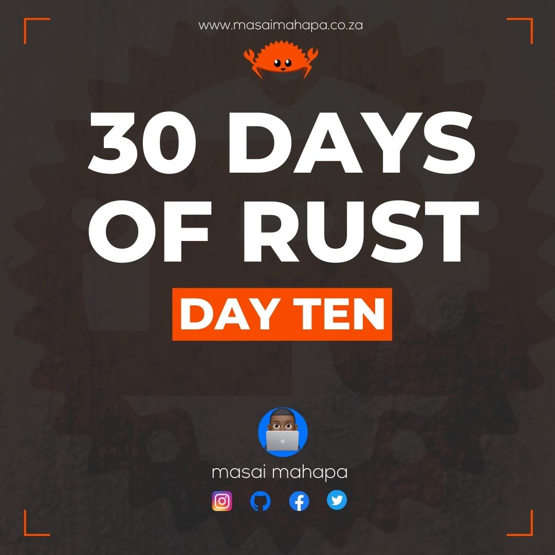 30 days of rust - day Ten