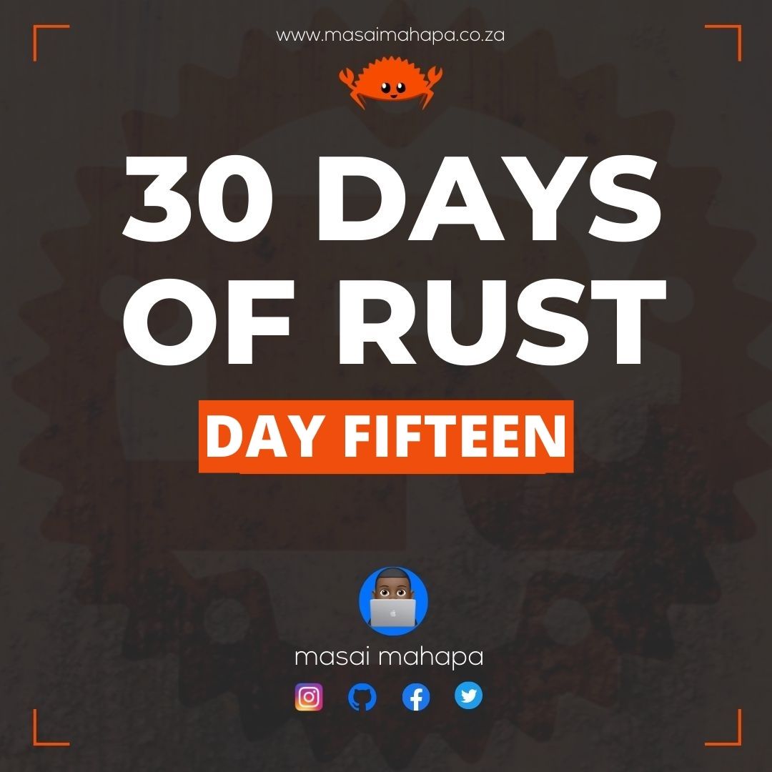 30 days of rust - day Fifteen