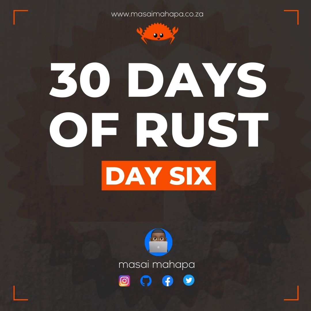 30 days of rust - day Six