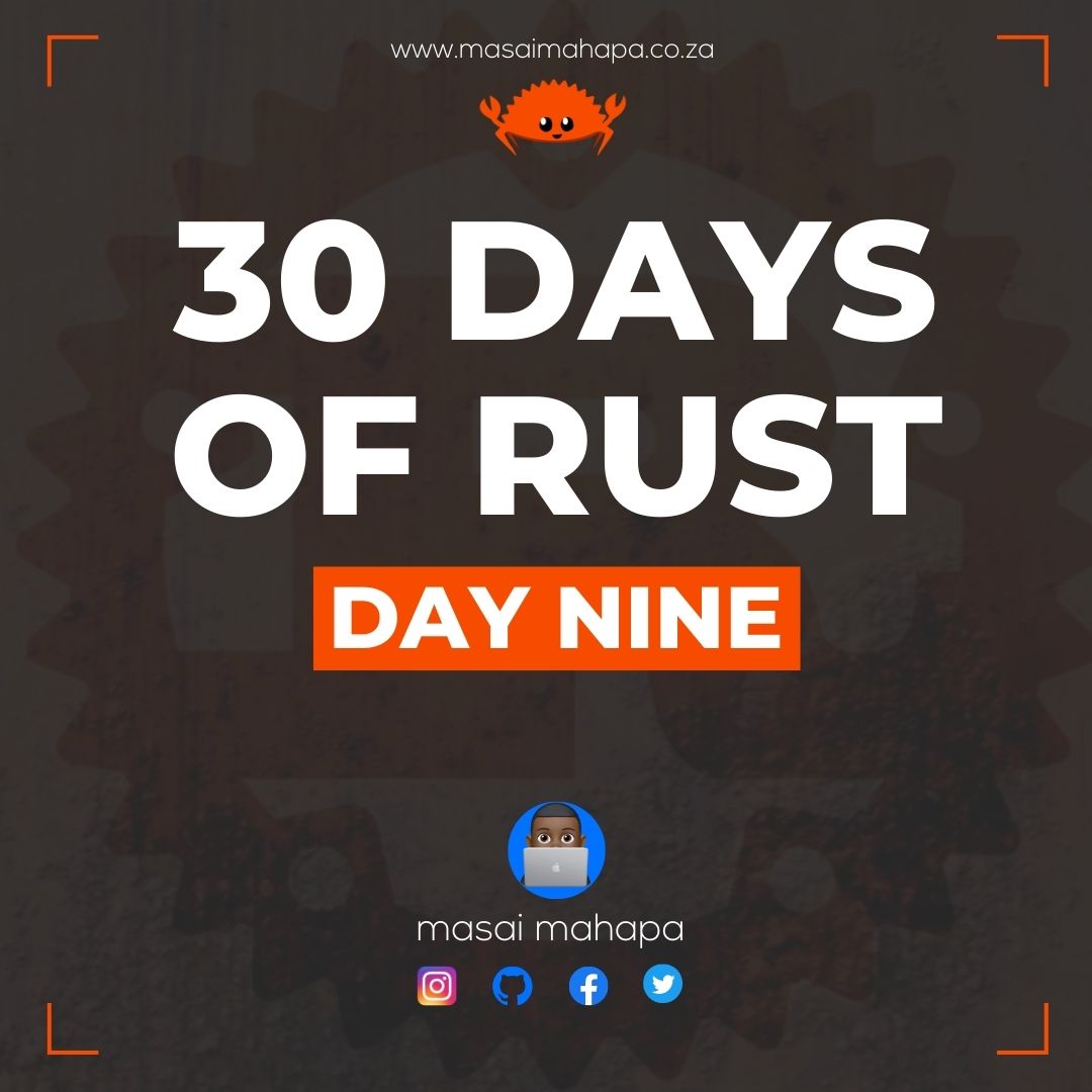 30 days of rust - day Nine